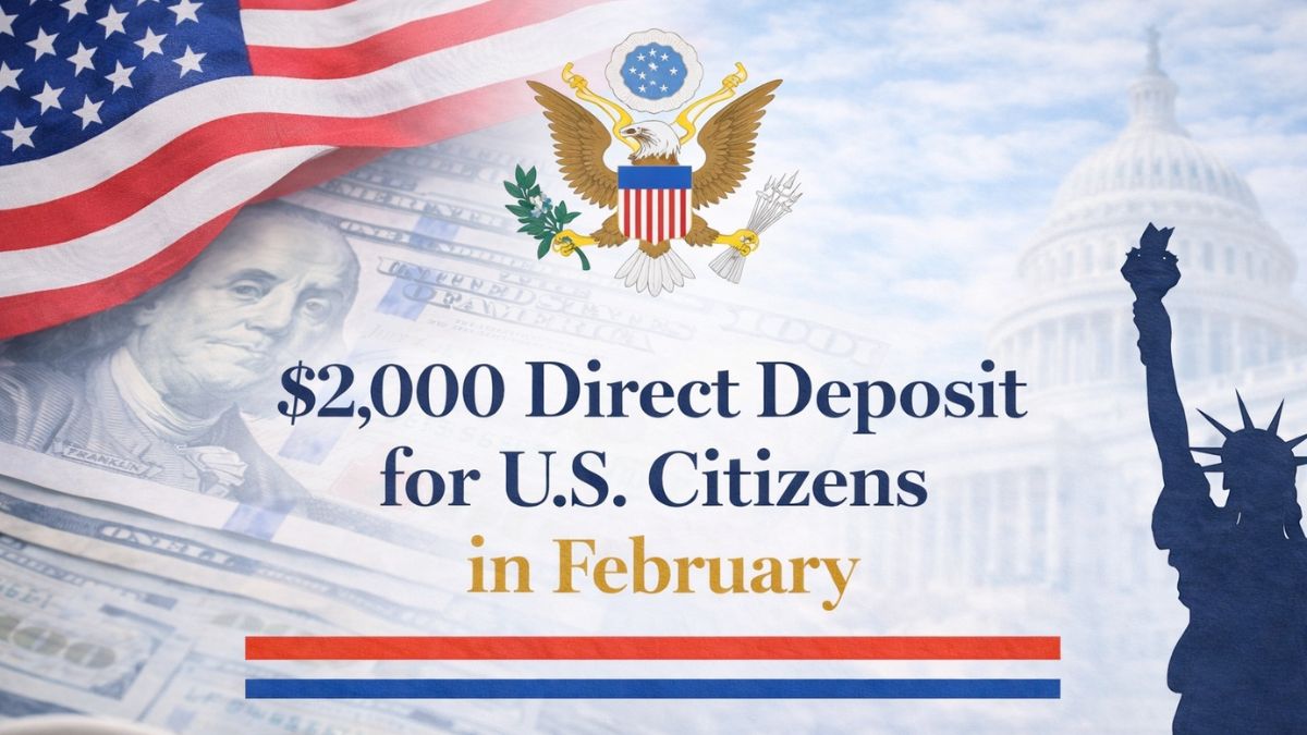 $2,000 Direct Deposit for U.S. Citizens in February 2026